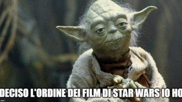 Meme di Yoda sull'ordine dei film di Star Wars
